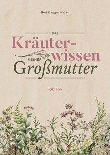 Mangger-Walder_Das-Kräuterwissen-meiner-Großmutter_Cover_web